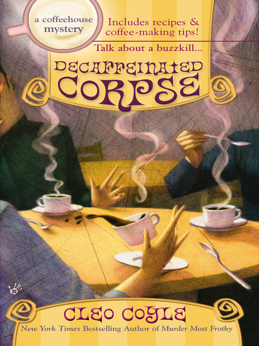 Title details for Decaffeinated Corpse by Cleo Coyle - Available